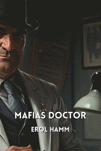 bokomslag Mafias Doctor