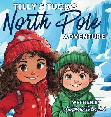 bokomslag Tilly & Tuck's North Pole Adventure