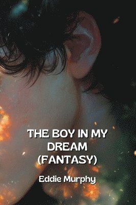 bokomslag The Boy in My Dream (Fantasy)