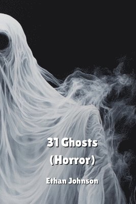 bokomslag 31 Ghosts (Horror)