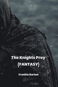 bokomslag The Knight's Prey (FANTASY)