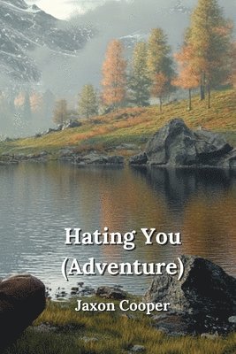 bokomslag Hating You (Adventure)