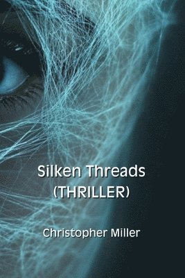 bokomslag Silken Threads (THRILLER)