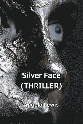 bokomslag Silver Face (THRILLER)