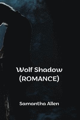 bokomslag Wolf Shadow (ROMANCE)