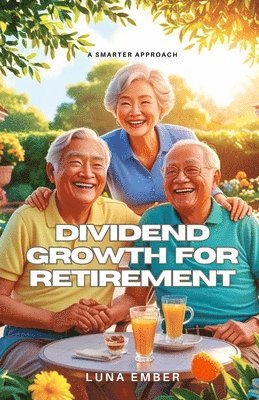 bokomslag Dividend Growth for Retirement