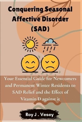 Conquering Seasonal Affective Disorder (SAD) 1