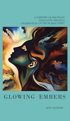 Jessy Mathew - Glowing Embers, Inbunden