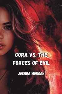 bokomslag Cora vs. the Forces of Evil