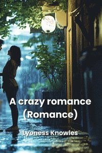 bokomslag crazy romance (Romance)