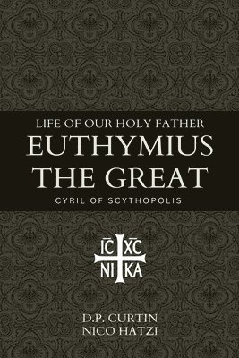 bokomslag Life of our holy father Euthymius the Great