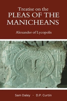 Treatise on the Pleas of the Manicheans 1