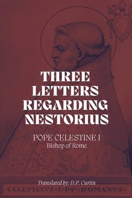 Three Letters Regarding Nestorius 1