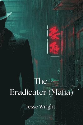 bokomslag The Eradicater (Mafia)