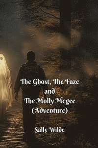 bokomslag The Ghost, The Faiz and Molly Mcgee (Adventure)