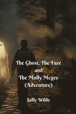 bokomslag The Ghost, The Faiz and Molly Mcgee (Adventure)