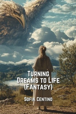 bokomslag Turning Dreams to Life (Fantasy)