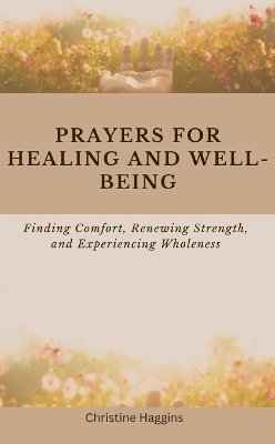 bokomslag Prayers for Healing and Well-being