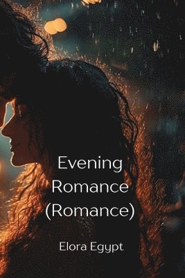 bokomslag Evening Romance (Romance)