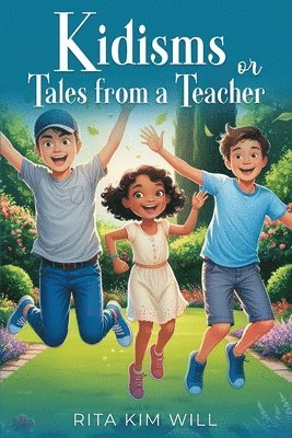 Kidisms or Tales From a Teacher 1