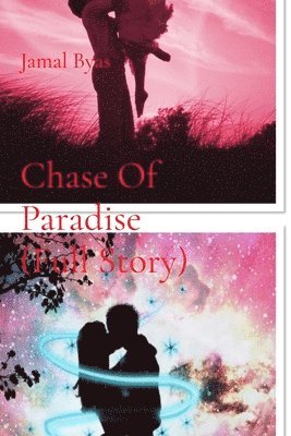 Chase Of Paradise (Full Story) 1