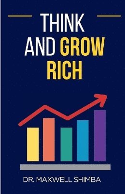 Maxwell Shimba - Think and Grow Rich, Häftad