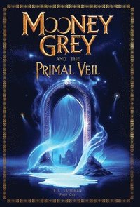 bokomslag Mooney Grey and the Primal Veil