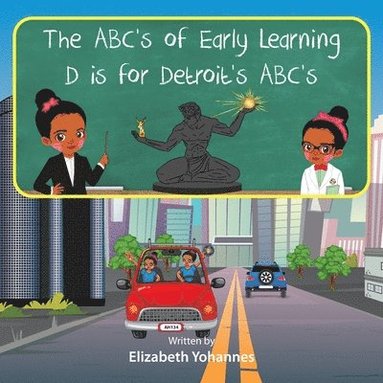 bokomslag The ABC's of Early Learning D is for Detroit's ABC's Storybook