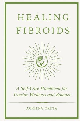 bokomslag Healing Fibroids