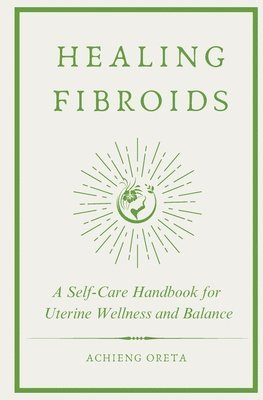 Healing Fibroids 1