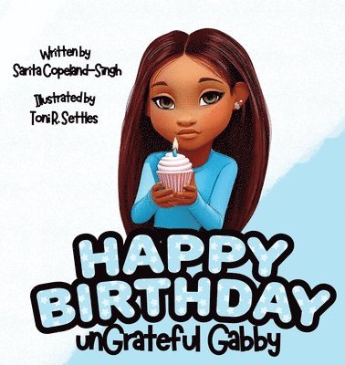 Happy Birthday unGrateful Gabby 1