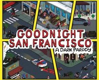 bokomslag Goodnight San Francisco: A Dark Parody