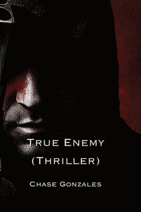 bokomslag The True Enemy (Thriller)