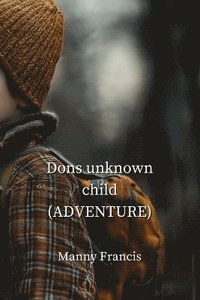 bokomslag Dons unknown child (ADVENTURE)