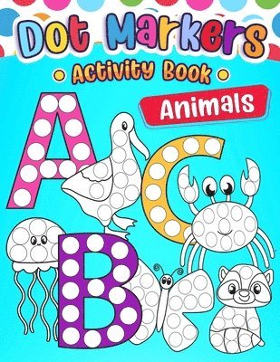 bokomslag Dot Marker Activity Book ABC Animals