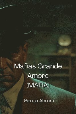 Mafias Grande Amore (MAFIA) 1