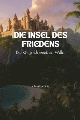 Jessica Hintz - Insel des Friedens, Häftad