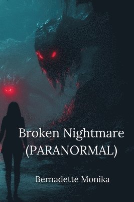 bokomslag Broken Nightmare (PARANORMAL)