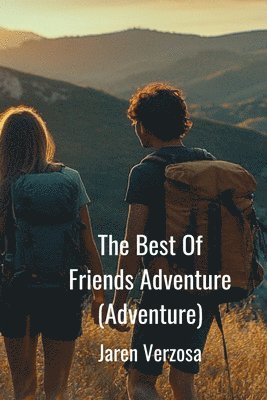 bokomslag Best Of Friends Adventure (Adventure)