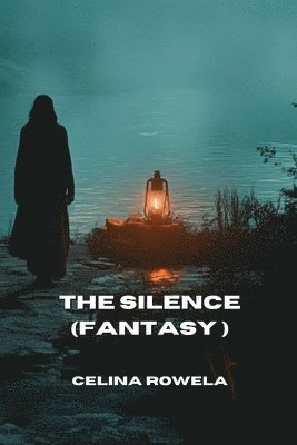 bokomslag The Silence (Fantasy )