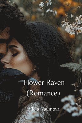 bokomslag Flower Raven (Romance)