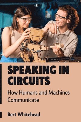 Speaking in Circuits: How Humans and Machines Communicate 1