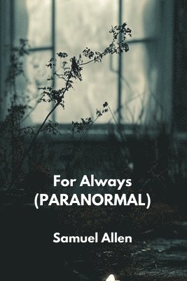 For Always (PARANORMAL) 1