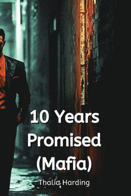 bokomslag 10 Years Promised (Mafia)