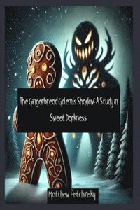 bokomslag Gingerbread Golem's Shadow