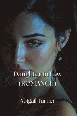 bokomslag Daughter in Law (ROMANCE)