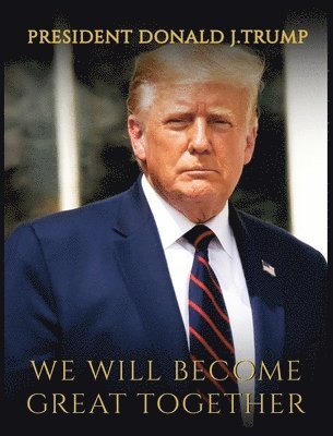 bokomslag New Donald Trump Book We Will Become Great Together By Martin Stone