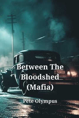 bokomslag Between The Bloodshed (Mafia)