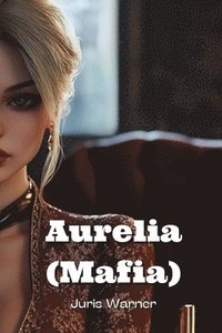 bokomslag Aurelia (Mafia)