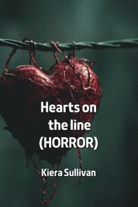 bokomslag Hearts on the line (HORROR)